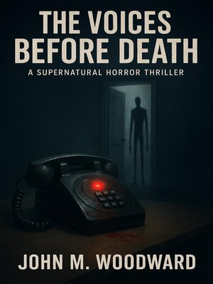 cover image of The Voices Before Death a Supernatural Horror Thriller